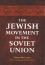 The Jewish Movement in the Soviet Union